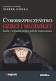 Cyberbezpieczestwo dzieci i modziey, Grka Marek redakcja naukowa