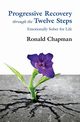Progressive Recovery through the Twelve Steps, Chapman Ronald