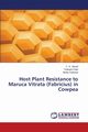 Host Plant Resistance to Maruca Vitrata (Fabricius) in Cowpea, Barad C. S.