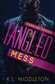 Tangled Mess, Middleton K L