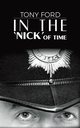 In the 'Nick' of Time, Ford Tony