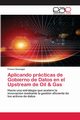 Aplicando prcticas de Gobierno de Datos en el Upstream de Oil & Gas, Sonzogni Franco