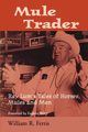 Mule Trader, Ferris William R.