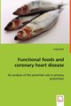 Functional foods and coronary heart disease - An analysis of the potential role in primary prevention, Patch Craig