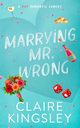 Marrying Mr. Wrong, Kingsley Claire