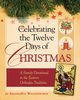 Celebrating the Twelve Days of Christmas, Wigglesworth Amanda  Eve