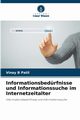 Informationsbedrfnisse und Informationssuche im Internetzeitalter, Patil Vinay B