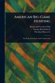 American Big-Game Hunting, Club Boone and Crockett