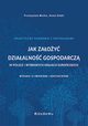 Jak zaoy dziaalno gospodarcz w Polsce i wybranych krajach europejskich, Muko Przemysaw, Sok Aneta