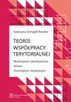 Teorie wsppracy terytorialnej, Szmigiel-Rawska Katarzyna