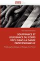 Souffrance et jouissance du corps vecu dans la danse professionnelle, RAMREZ-T
