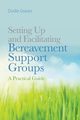 Setting Up and Facilitating Bereavement Support Groups, Graves Dodie