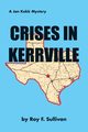 Crises in Kerrville, Sullivan Roy F.