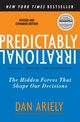 Predictably Irrational, Revised and Expanded Edition, Ariely Dan