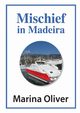 Mischief in Madeira, Oliver Marina