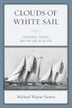 Clouds of White Sail, Santos Michael Wayne
