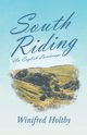 South Riding - An English Landscape, Holtby Winifred