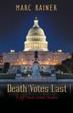 Death Votes Last, Rainer Marc