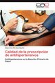 Calidad de la prescripcin de antihipertensivos, Cardosa Aguilar Esperanza