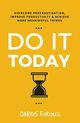 Do It Today, Foroux Darius