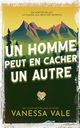 Un homme peut en cacher un autre, Vale Vanessa