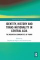Identity, History and Trans-Nationality in Central Asia, 
