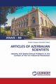 ARTICLES OF AZERBAIJAN SCIENTISTS, Guliyeva (Scientific Editor) Khatira