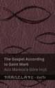 The Bible (The Gospel According to  Saint Mark) / ?ncil (Aziz Markos'a Gre ?ncil), KJV
