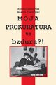 Moja prokuratura to bzdura?!, Czartoryska Jolanta, Czartoryski Adam S.