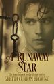 A Runaway Star, Browne Gretta Curran