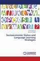 Socioeconomic Status and Language Learning Strategies, Mohseni Ahmad