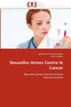 Nouvelles armes contre le cancer, Collectif