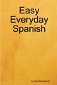 Easy Everyday Spanish, Shepherd Linda