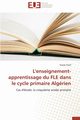 L'enseignement-apprentissage du fle dans le cycle primaire algrien, CHAIF-I