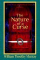 The Nature of a Curse, Murray William Timothy