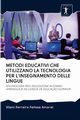 METODI EDUCATIVI CHE UTILIZZANO LA TECNOLOGIA PER L'INSEGNAMENTO DELLE LINGUE, Amaral Vilani Ferreira Feitosa