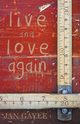 Live and Love Again, Gayle Jan