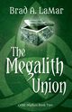 The Megalith Union, Lamar Brad A.