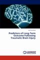 Predictors of Long Term Outcome Following Traumatic Brain Injury, Rutterford Neil