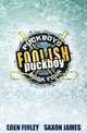 Foolish Puckboy, Finley Eden