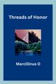 Threads of Honor, O Marcillinus
