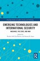 Emerging Technologies and International Security, 