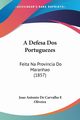 A Defesa Dos Portuguezes, E Oliveira Joao Antonio De Carvalho