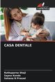 CASA DENTALE, Shaji Ruthuparna
