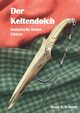Der Keltendolch, Schmid Josef S.