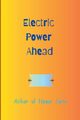 Electric Power Ahead, Sario Azhar ul Haque