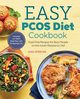 The Easy PCOS Diet Cookbook, Spencer Tara