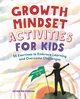 Growth Mindset Activities for Kids, Cordova Esther Pia
