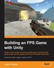 Building an FPS Game with Unity, Doran John P.
