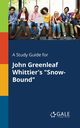 A Study Guide for John Greenleaf Whittier's 